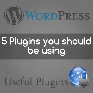 five-plugins-must-use-for-wordpress