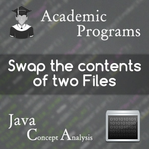 Swap-The-Content-Of-Two-Files-In-Java
